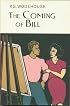 The Coming of Bill (Collector's Wodehouse)