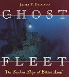 Ghost Fleet: The Sunken Ships of Bikini Atoll