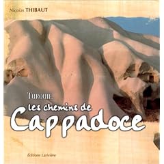 Turquie, Les Chemins de Cappadoce