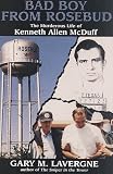 Bad Boy from Rosebud: The Murderous Life of Kenneth Allen McDuff