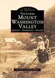 The Lower Mount Washington Valley (NH) (Images of America)