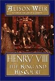 Henry VIII: The King and His Court