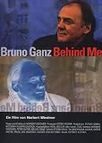 Bruno Ganz - Behind me - Bruno Ganz