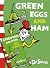 Green Eggs and Ham