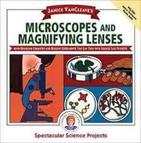 Janice VanCleave's Microscopes and Magnifying Lenses: Mind-boggling Chemistry and Biology Experiments You Can Turn into Science Fair Projects (Spectacular Science Project)