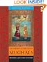 The Empire of the Great Mughals: History, Art and Culture