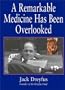 A Remarkable Medicine Has Been Overlooked