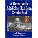 A Remarkable Medicine Has Been Overlooked