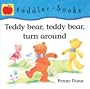 Teddy Bear, Teddy Bear, Turn Around