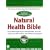 Natural Health Bible: From the Most Trusted Source in Health Information, Here is Your A-Z Guide to Over 200 Herbs, Vitamins, and Supplements