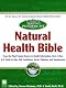 Order Natural Health Bible: From the Most Trusted Source in Health Information, Here is Your A-Z Guide to Over 200 Herbs, Vitamins, and Supplements While It’s Still Available