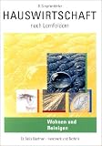 Hauswirtschaft. Wohnen und Reinigen: Hauswirtschaft nach Lernfeldern