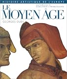 Histoire artistique de l'Europe : Le Moyen �ge