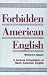 Forbidden American English