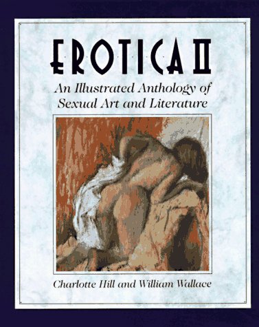 erotica ii an illustrated anthology of sexual art and literature