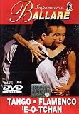 Impariamo A Ballare - Tango / Flamenco / `E-O-Tchan