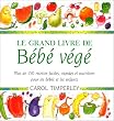 Le Grand Livre de b�b� v�g�
