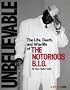 Unbelievable: The Life, Death, and Afterlife of the Notorious B.I.G.