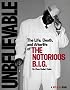 Unbelievable: The Life, Death, and Afterlife of the Notorious B.I.G.