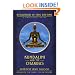 Kundalini and the Chakras: A Practical Manual - Evolution in This Lifetime (Ophiels sealed lessons in occult power)