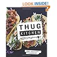 Thug Kitchen: The Official Cookbook: Eat Like You Give a F*ck