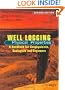 Well Logging for Physical Properties: A Handbook for Geophysicists, Geologists, and Engineers