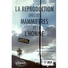 La reproduction chez les mammif�res et l'homme : Nouvelle �dition enti�rement refondue et mise a jour