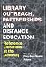 Book Library Outreach, Partnerships, and Distance Education: Reference Librarians at the Gateway