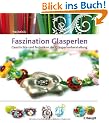 Faszination Glasperlen: Geschichte und Techniken der Glasperlenherstellung