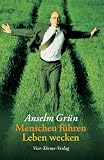 Menschen f�hren, Leben wecken: Anregungen aus der Regel Benedikts - Anselm Gr�n