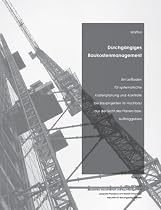 Durchg&auml;ngiges Baukostenmanagement: Ein Leitfaden f&uuml;r systematische Kostenplanung und -kontrolle bei Bauprojekten im Hochbau aus der Sicht des Planers bzw. Auftraggebers