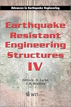 Earthquake Resistant Engineering Structures IV (Advances in Earthquake Engineering)