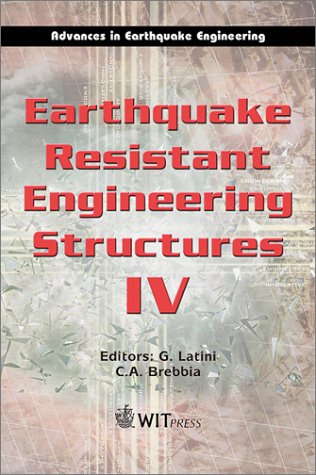 Earthquake Resistant Engineering Structures IV (Advances in Earthquake Engineering)