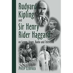 Rudyard Kipling and Sir Henry Rider Haggard on Screen, Stage, Radio and Television