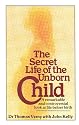 The Secret Life of the Unborn Child