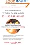 Designing World-Class E-Learning : How IBM, GE, Harvard Business School, And Columbia University Are Succeeding At E-Learning