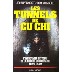Les Tunnels de Cu Chi - L'incroyable histoire de la guerre souterraine au Vietnam.