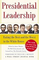 Presidential Leadership: Rating the Best and the Worst in the White House (Wall Street Journal Book)
