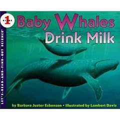 Baby Whales Drink Milk (Let's-Read-And-Find-Out Science: Stage 1)