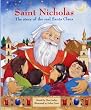 Saint Nicholas: The Story of the Real Santa Claus
