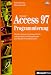 Microsoft Access 97 Programmierung, m. CD-ROM