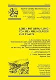 Leben mit Strahlung - von den Grundlagen zur Praxis: 6. Gemeinsame Tagung des Österreichischen Verbandes für Strahlenschutz ÖVS und des ... FS 21. bis 25. September 2009 Alpback, Tirol