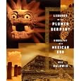 Legends of the Plumed Serpent: Biography of a Mexican God