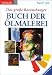 Produkt-Bild: Das gro&szlig;e Ravensburger Buch der &Ouml;lmalerei