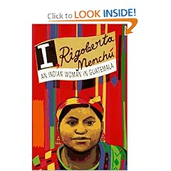 I, Rigoberta Menchu: An Indian Woman in Guatemala