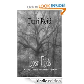 Loose Ends - A Mary O'Reilly Paranormal Mystery (Book 1)