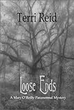 Loose Ends - A Mary O'Reilly Paranormal Mystery (Book 1)