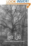 Loose Ends - A Mary O'Reilly Paranormal Mystery (Book 1)