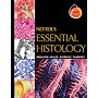 Netter's  Essential Histology: With STUDENT CONSULT Online Access (Netter Basic Science)
