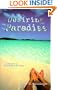 Desiring Paradise... a true story of succumbing to the dream